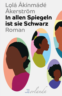 In allen Spiegeln ist sie Schwarz - Lolá Ákínmádé Åkerström - ebook