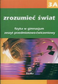 Zrozumieć świat 3A Fizyka Zeszyt przedmiotowo-ćwiczeniowy - Rozenbajgier Maria, Rozenbajgier Ryszard, Sagnowska Barbara - książka