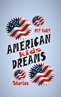 American Dreams Kids - Pit Vogt - ebook
