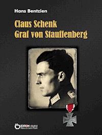 Claus Schenk Graf von Stauffenberg - Hans Bentzien - ebook