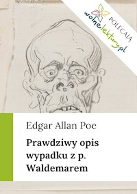 Prawdziwy opis wypadku z p. Waldemarem - Edgar Allan Poe - ebook