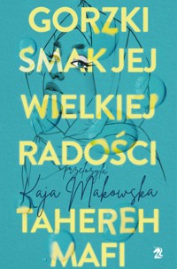 Gorzki smak jej wielkiej radości - Mafi Tahereh - ebook + książka