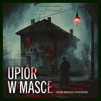 Upiór w masce - Frender Igor - audiobook
