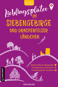Lieblingsplätze im Siebengebirge und Drachenfelser Ländchen - Sven von Loga - ebook