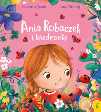 Ania Robaczek i biedronki - Catherine Jacob - książka