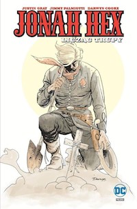 Jonah Hex Tom 9 Licząc trupy - Gray Justin, Palmiotti Jimmy - książka
