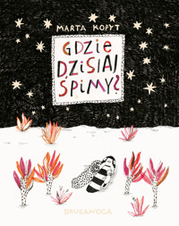Gdzie dzisiaj śpimy? - Marta Kopyt - audiobook + książka