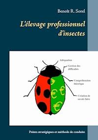 L'élevage professionnel d'insectes - benoit r. sorel - ebook