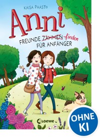 Anni (Band 1) - Freunde finden für Anfänger - Paasto Kaisa - ebook