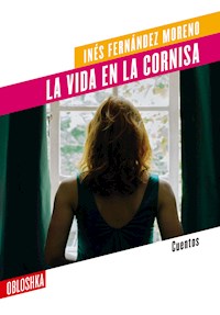 La vida en la cornisa - Inés Fernández Moreno - ebook