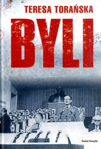 Byli - Teresa Torańska - ebook