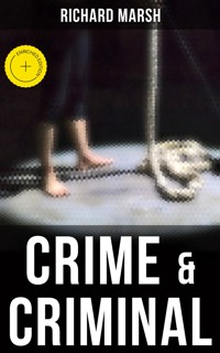 Crime & Criminal - Richard Marsh - ebook