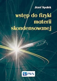 Wstęp do fizyki materii skondensowanej - Spałek Józef - książka