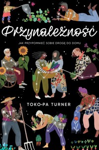 Przynależność. Jak przypomnieć sobie drogę do domu - Turner Toko-pa - ebook