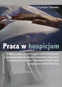 Praca w hospicjum - Trylińska-Tekielska Elżbieta - książka