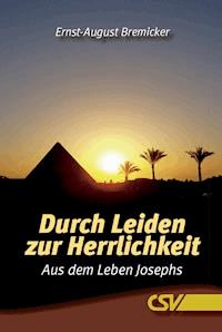 Durch Leiden zur Herrlichkeit - Ernst-August Bremicker - ebook