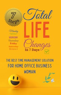 Total Life Changes In 7 Days - Sienna Robinet - ebook