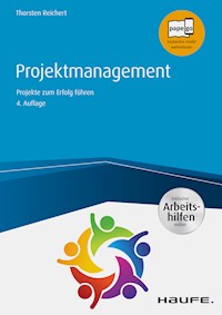 Projektmanagement - inkl. Arbeitshilfen online - Thorsten Reichert - ebook