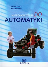 Wprowadzenie do automatyki - Kwiatkowski Włodzimierz - książka
