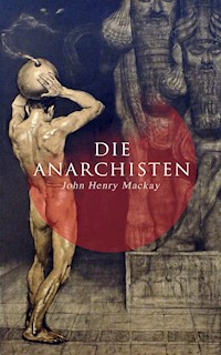Die Anarchisten - John Henry Mackay - ebook
