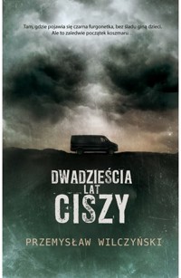 Dwadzieścia lat ciszy - Przemysław Wilczyński - książka