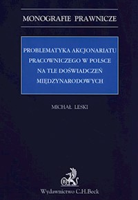 Problematyka akcjonariatu pracowniczego w Polsce na tle doświadczeń międzynarodowych - Michał Leski - książka