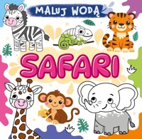 Safari. Maluj wodą - zbiorowa praca - książka
