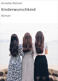Kinderwunschkind - Annette Riemer - ebook