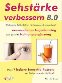 Sehstärke verbessern 8.0 - Mareike Grebe - ebook