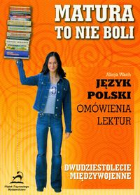 Matura to nie boli Dwudziestolecie międzywojenne 2006 - Wach Alicja - książka