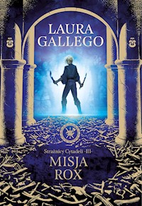 Strażnicy Cytadeli. Misja Rox - Laura Gallego - ebook + audiobook + książka