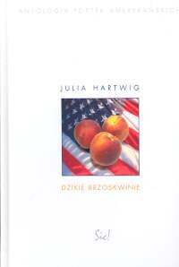 Dzikie brzoskwinie - Julia Hartwig - ebook + książka