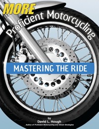More Proficient Motorcycling - David L. Hough - ebook