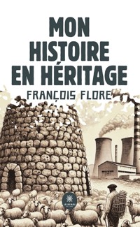 Mon histoire en héritage - François Flore - ebook