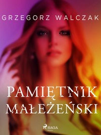 Pamiętnik małżeński - Walczak Grzegorz - ebook + audiobook