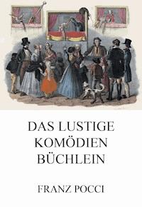 Das lustige Komödienbüchlein - Franz Pocci - ebook