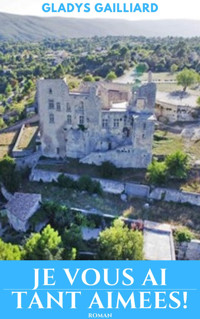 Je vous ai tant aimées ! - Gladys Gailliard - ebook