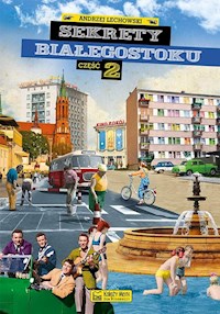 Sekrety Białegostoku Część 2 - Lechowski Andrzej - książka