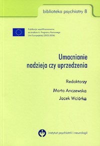 Umacnianie nadzieja czy uprzedzenia -  - książka