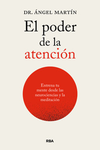 El poder de la atención - Ángel Martín - ebook