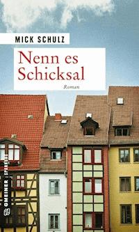 Nenn es Schicksal - Mick Schulz - ebook