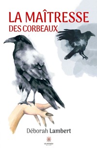 La maîtresse des corbeaux - Déborah Lambert - ebook