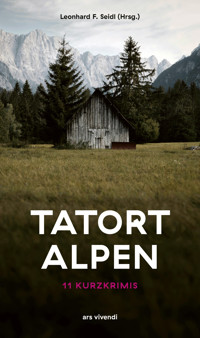Tatort Alpen - 11 Kurzkrimis - Ani Friedrich - ebook