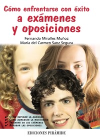 Cómo enfrentarse con éxito a exámenes y oposiciones - Fernando Miralles Muñoz - ebook