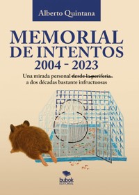 Memorial de intentos 2004-2023 - Alberto Quintana - ebook