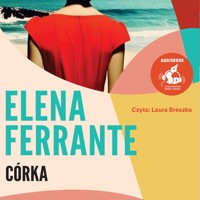Córka - Elena Ferrante - audiobook