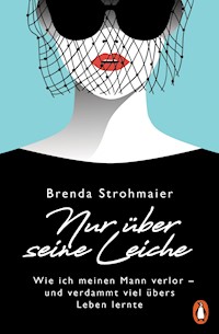 Nur über seine Leiche - Brenda Strohmaier - ebook