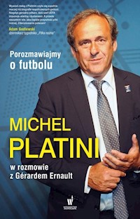 Porozmawiajmy o futbolu - Platini Michel, Ernault Gerard - książka
