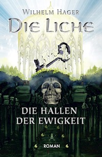 Die Liche - Wilhelm Hager - ebook