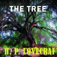 The Tree - H.P. Lovecraft - audiobook